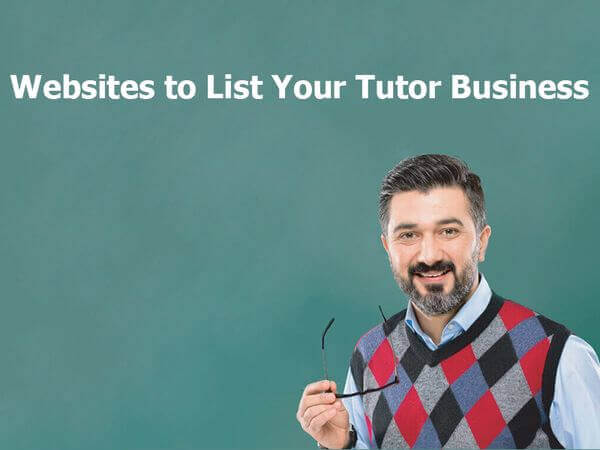 Websites to List Your Tutor Business Websites to List Your Tutor Business