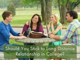 Should You Stick to Long Distance Relationship in College?