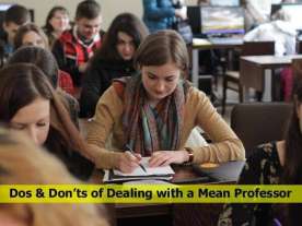 Dos and Don’ts of Dealing with a Mean Professor